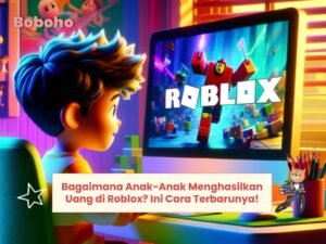 bagaimana anak-anak menghasilkan uang di roblox